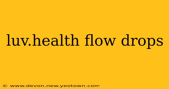 luv.health flow drops