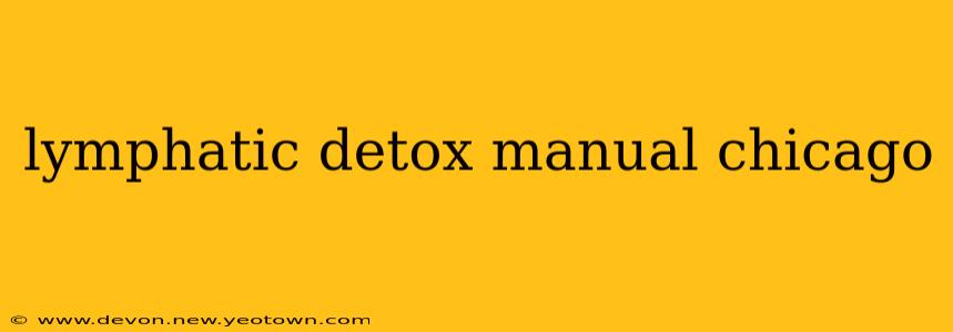 lymphatic detox manual chicago