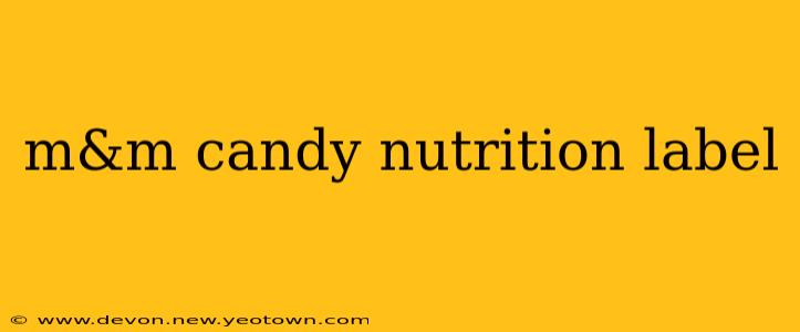 m&m candy nutrition label