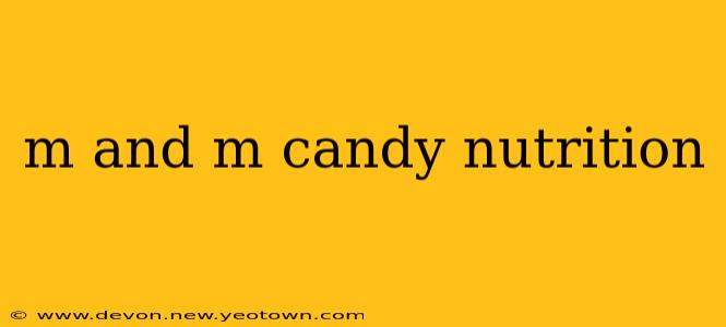 m and m candy nutrition