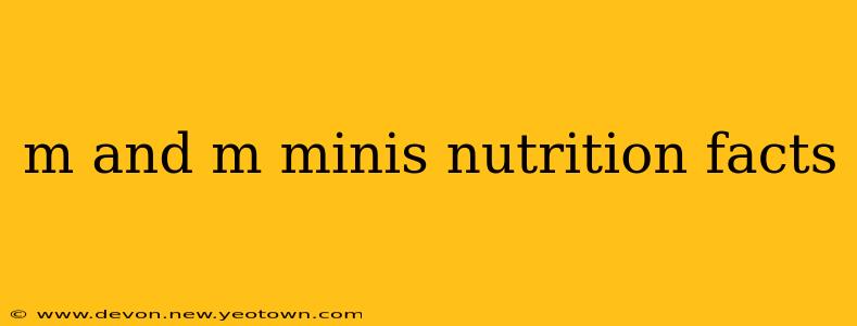 m and m minis nutrition facts