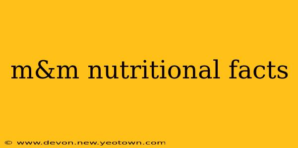 m&m nutritional facts