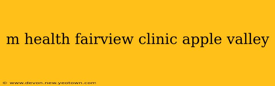m health fairview clinic apple valley