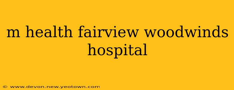 m health fairview woodwinds hospital