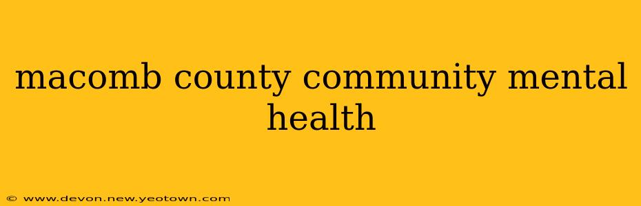 macomb county community mental health