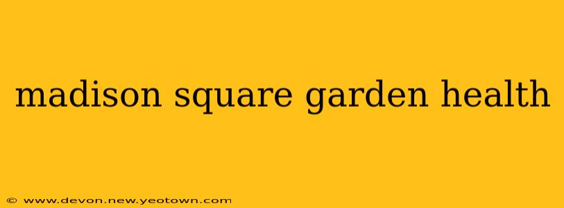 madison square garden health