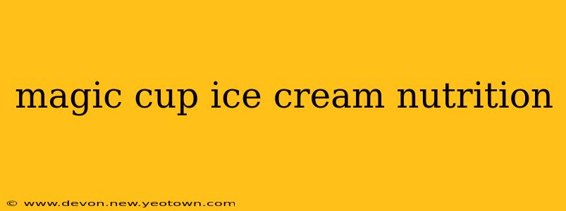 magic cup ice cream nutrition