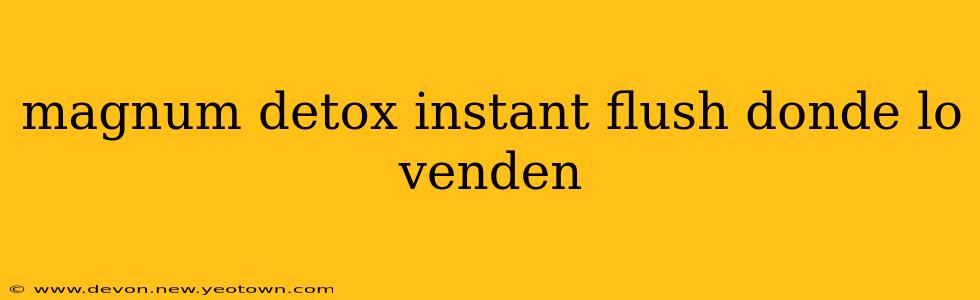 magnum detox instant flush donde lo venden