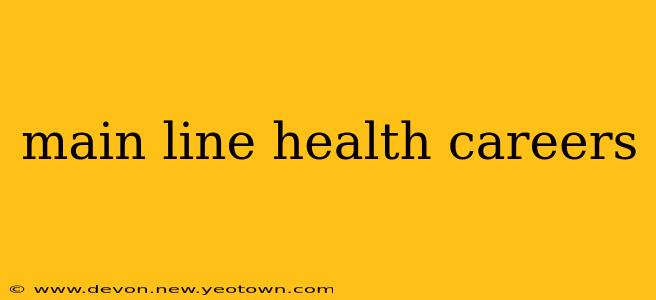 main line health careers