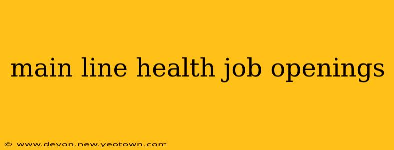 main line health job openings