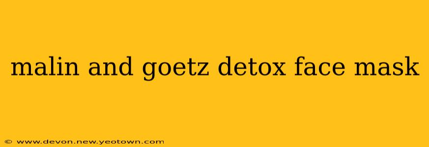 malin and goetz detox face mask