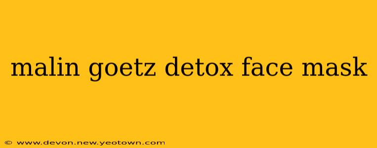malin goetz detox face mask