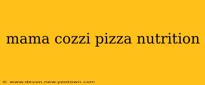 mama cozzi pizza nutrition