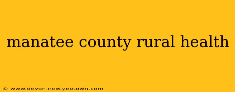 manatee county rural health