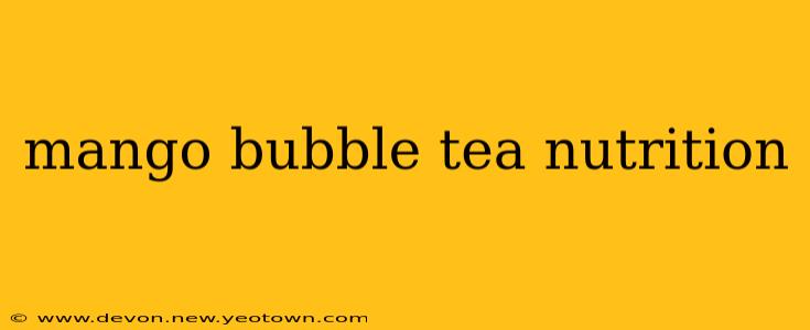 mango bubble tea nutrition