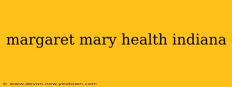 margaret mary health indiana