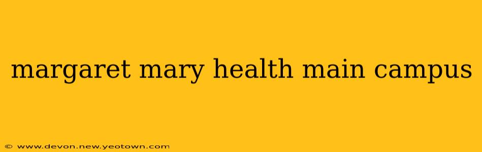 margaret mary health main campus