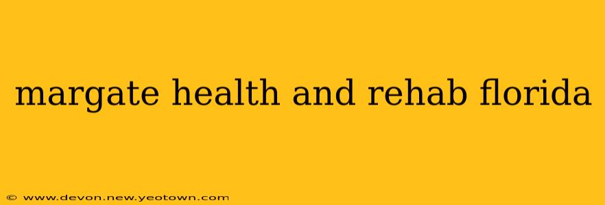 margate health and rehab florida