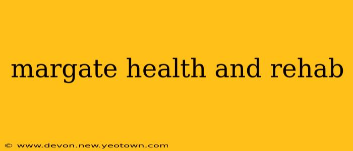 margate health and rehab