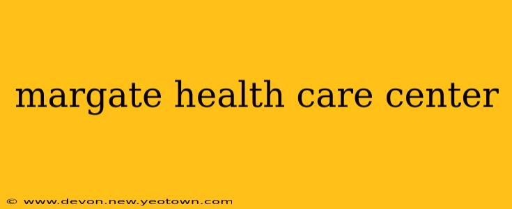 margate health care center