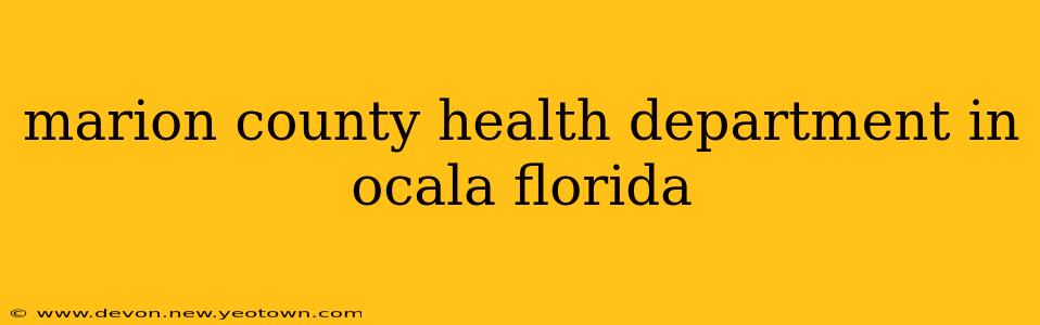 marion county health department in ocala florida