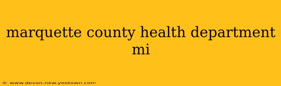 marquette county health department mi