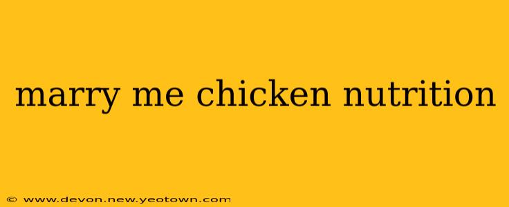 marry me chicken nutrition