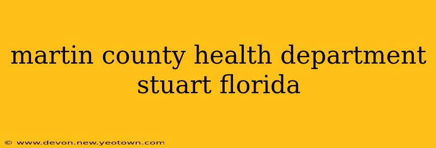 martin county health department stuart florida
