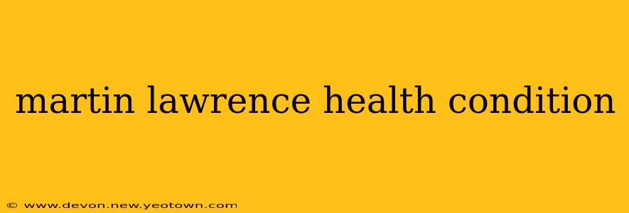 martin lawrence health condition