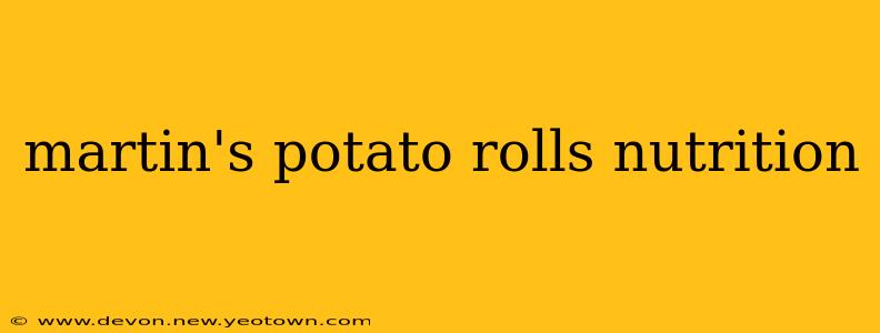 martin's potato rolls nutrition