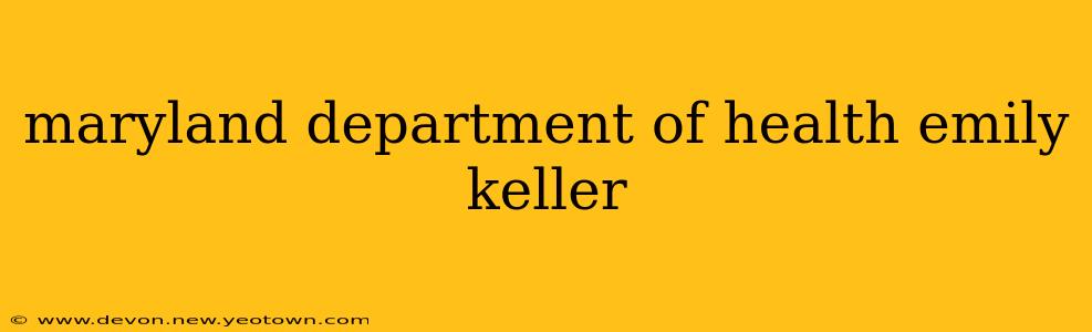 maryland department of health emily keller