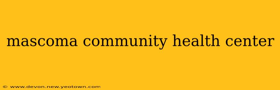 mascoma community health center