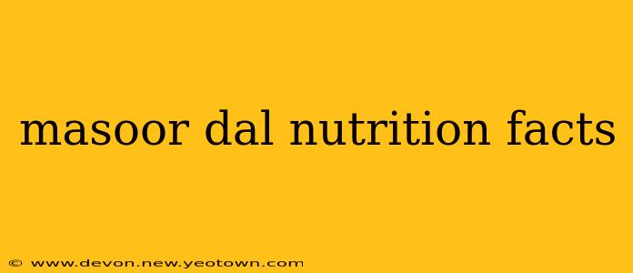 masoor dal nutrition facts
