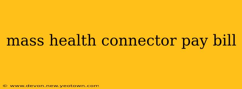 mass health connector pay bill