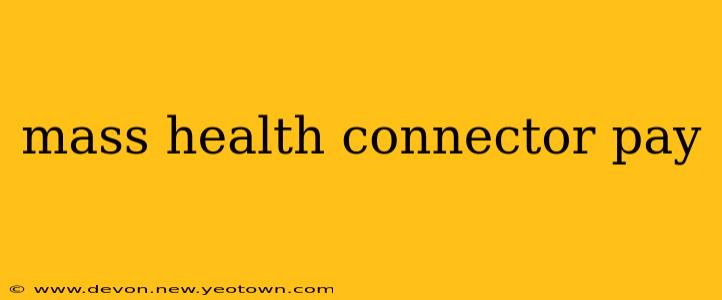 mass health connector pay
