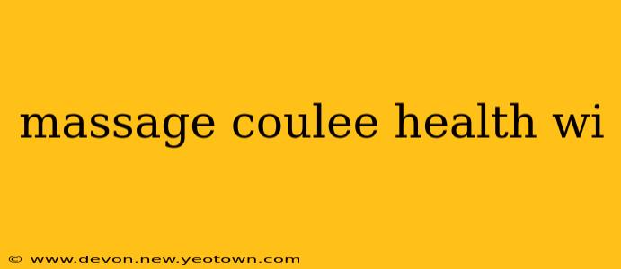 massage coulee health wi