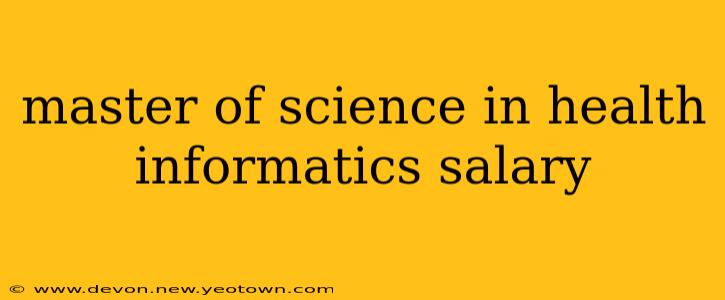 master of science in health informatics salary