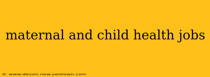 maternal and child health jobs