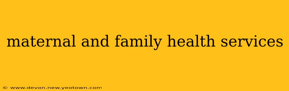 maternal and family health services