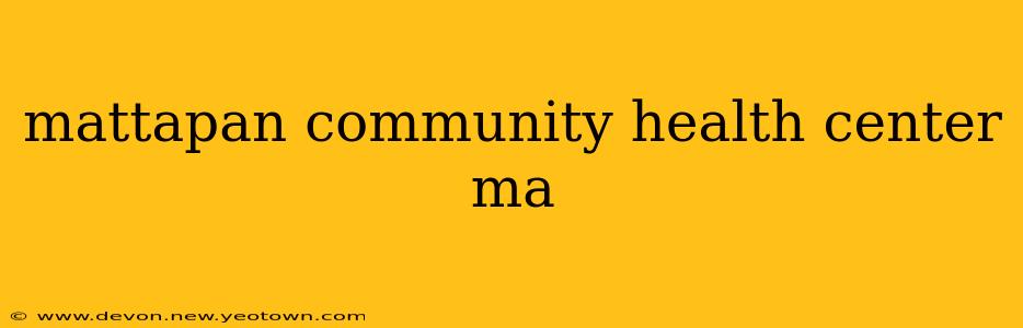 mattapan community health center ma