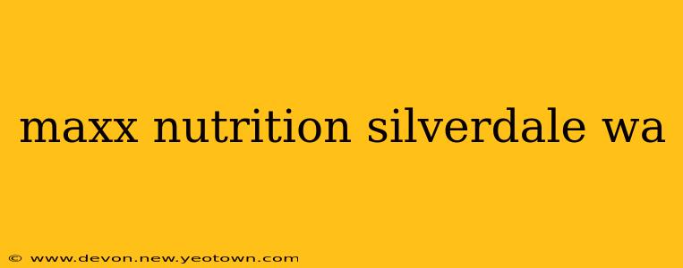 maxx nutrition silverdale wa
