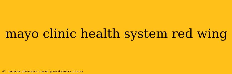 mayo clinic health system red wing