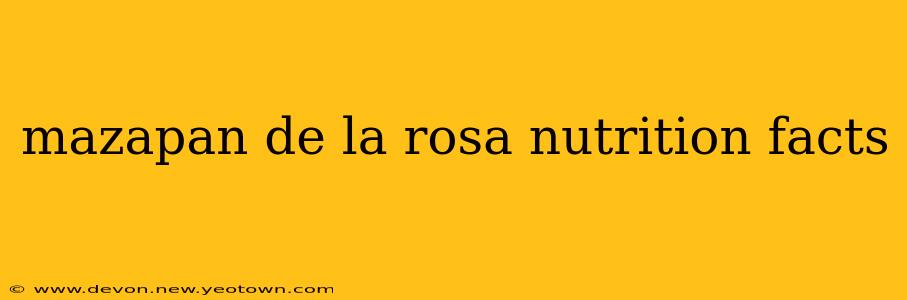 mazapan de la rosa nutrition facts