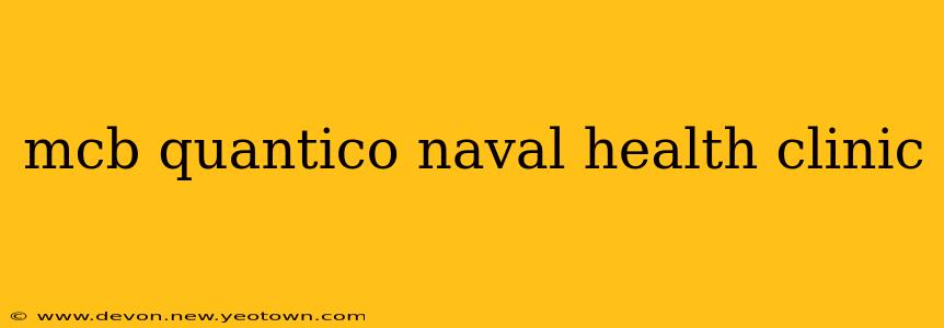 mcb quantico naval health clinic