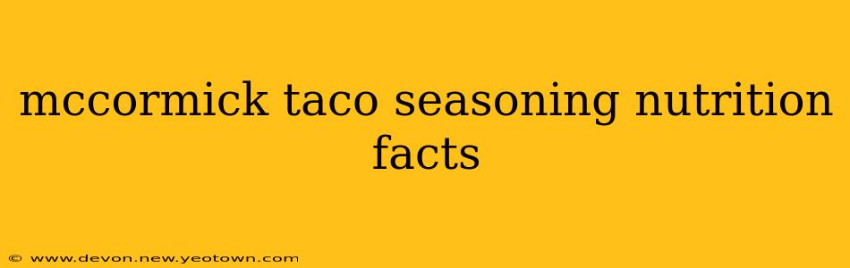 mccormick taco seasoning nutrition facts