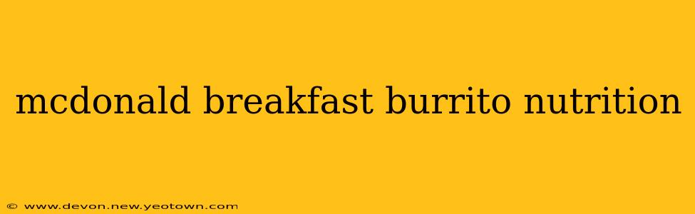 mcdonald breakfast burrito nutrition