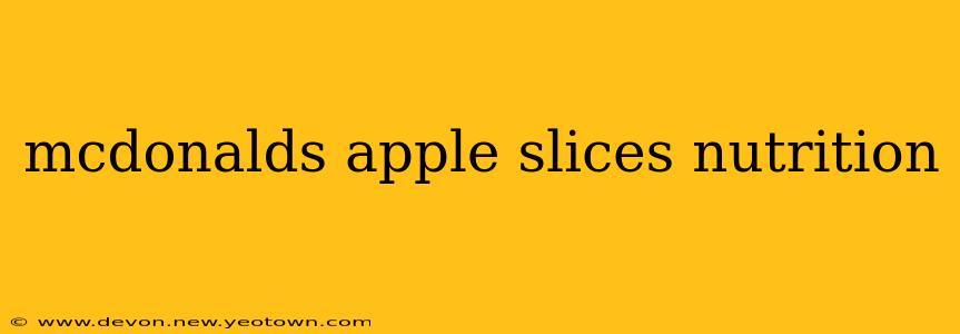 mcdonalds apple slices nutrition