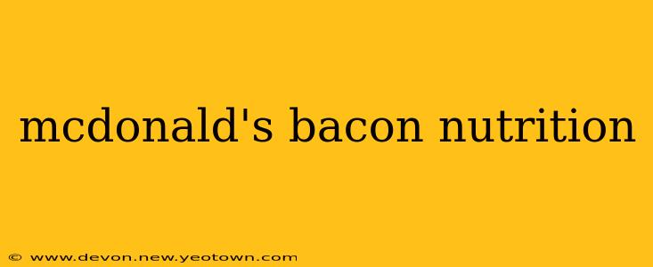 mcdonald's bacon nutrition