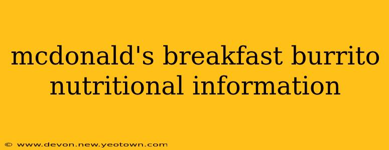 mcdonald's breakfast burrito nutritional information