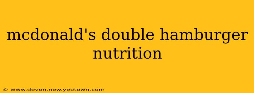 mcdonald's double hamburger nutrition